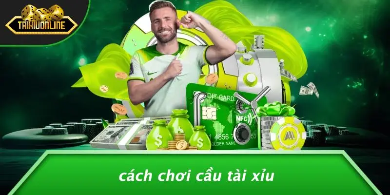 cầu tài xỉu là gì