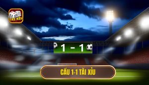 cầu 1-1 tài xỉu