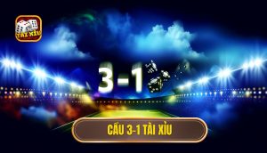 cầu 3-1 tài xỉu