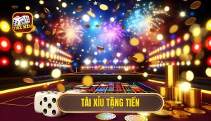 tài xỉu tặng tiền