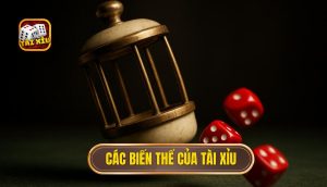 các biến thể của tài xỉu