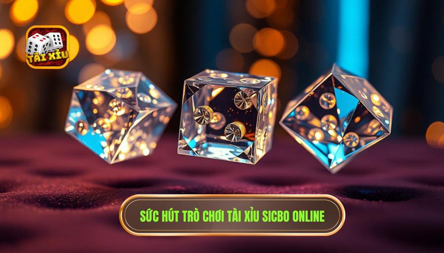 1. Suc hut tro choi Tai Xiu Sicbo online