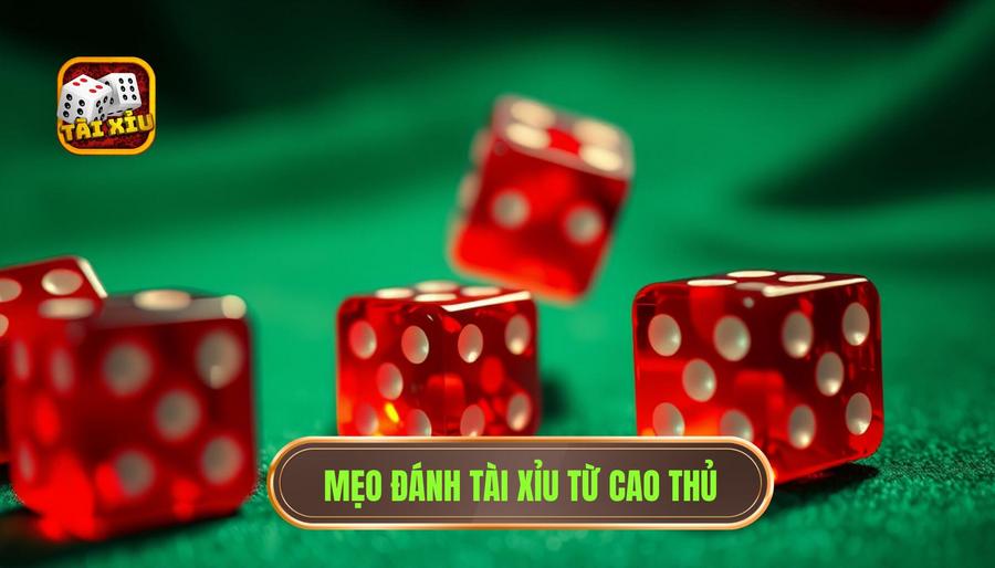  Mẹo đánh tài xỉu từ cao thủ