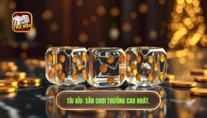 Tài Xỉu_ Sân Chơi Thưởng Cao Nhất.